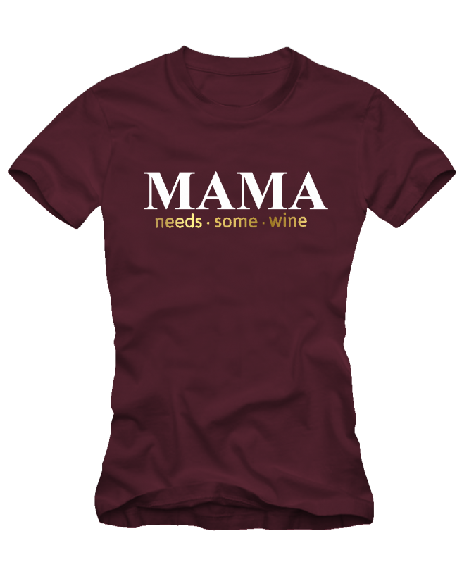 Mama need some wine Mama need some wine